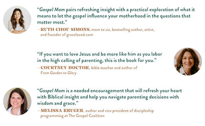 Gospel Mom: How to Make Biblical Decisions and Discover the Mom God Created You to Be, Paperback