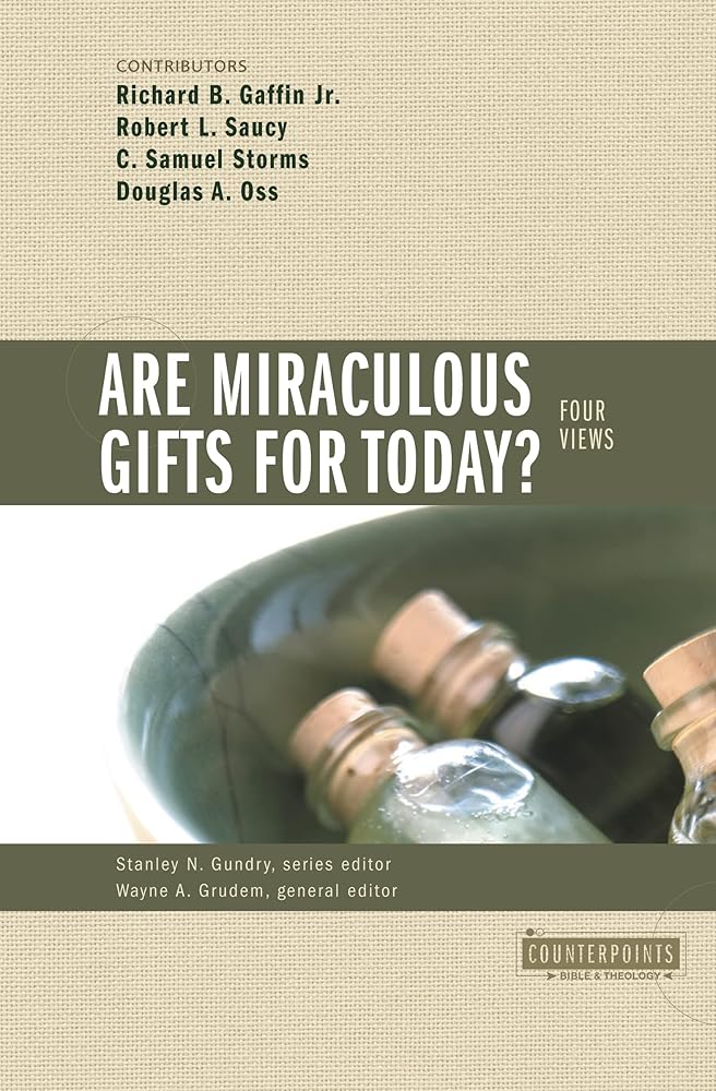 Are Miraculous Gifts for Today?: 4 Views (Counterpoints: Bible and Theology) cover image