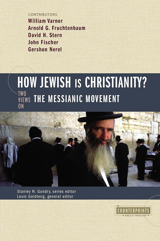 How Jewish Is Christianity?: 2 Views on the Messianic Movement (Counterpoints: Bible and Theology) cover image