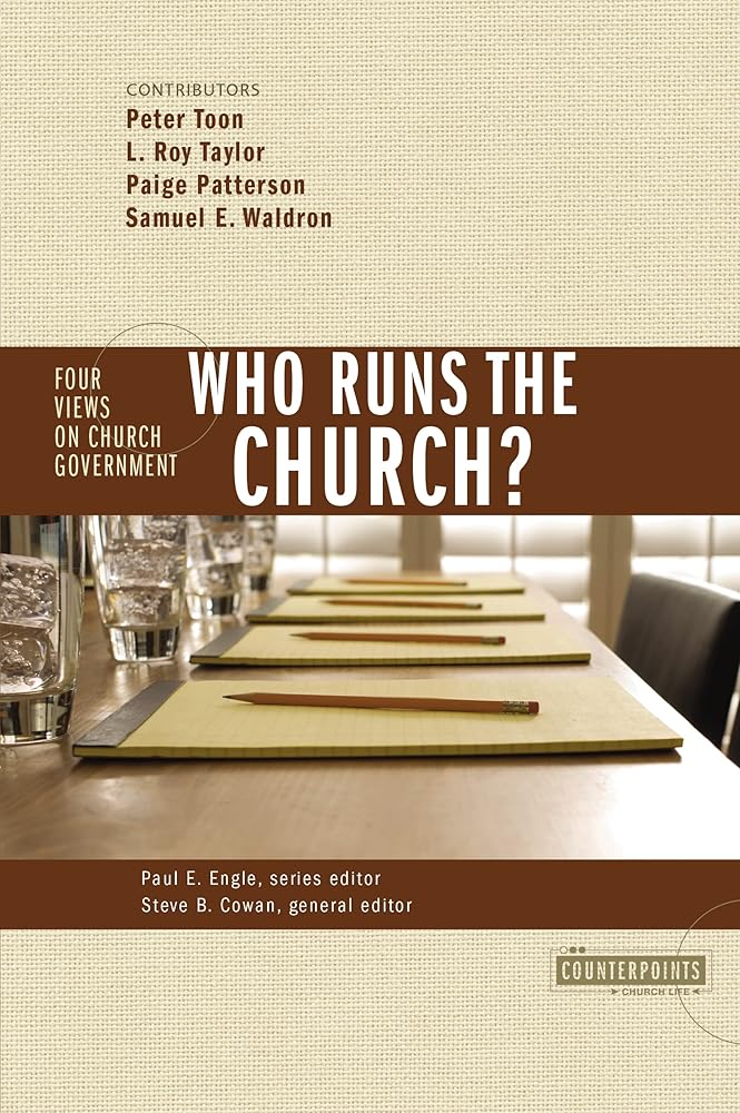 Who Runs the Church?: 4 Views on Church Government (Counterpoints: Church Life) cover image
