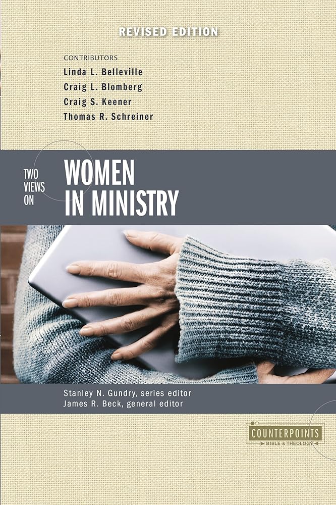 Two Views on Women in Ministry (Counterpoints: Bible and Theology) cover image