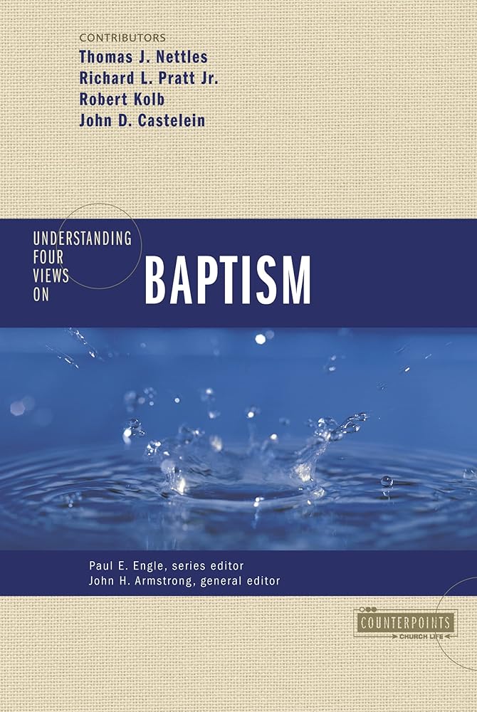 Understanding Four Views on Baptism (Counterpoints: Church Life) cover image