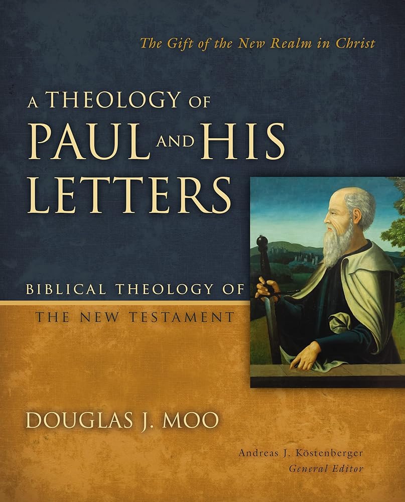 A Theology of Paul and His Letters: The Gift of the New Realm in Christ (Biblical Theology of the New Testament Series) cover image