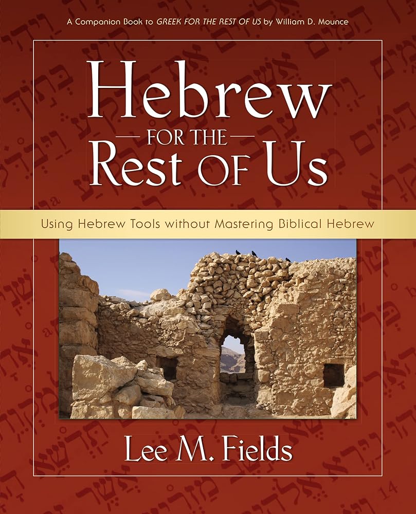 Hebrew for the Rest of Us: Using Hebrew Tools without Mastering Biblical Hebrew cover image