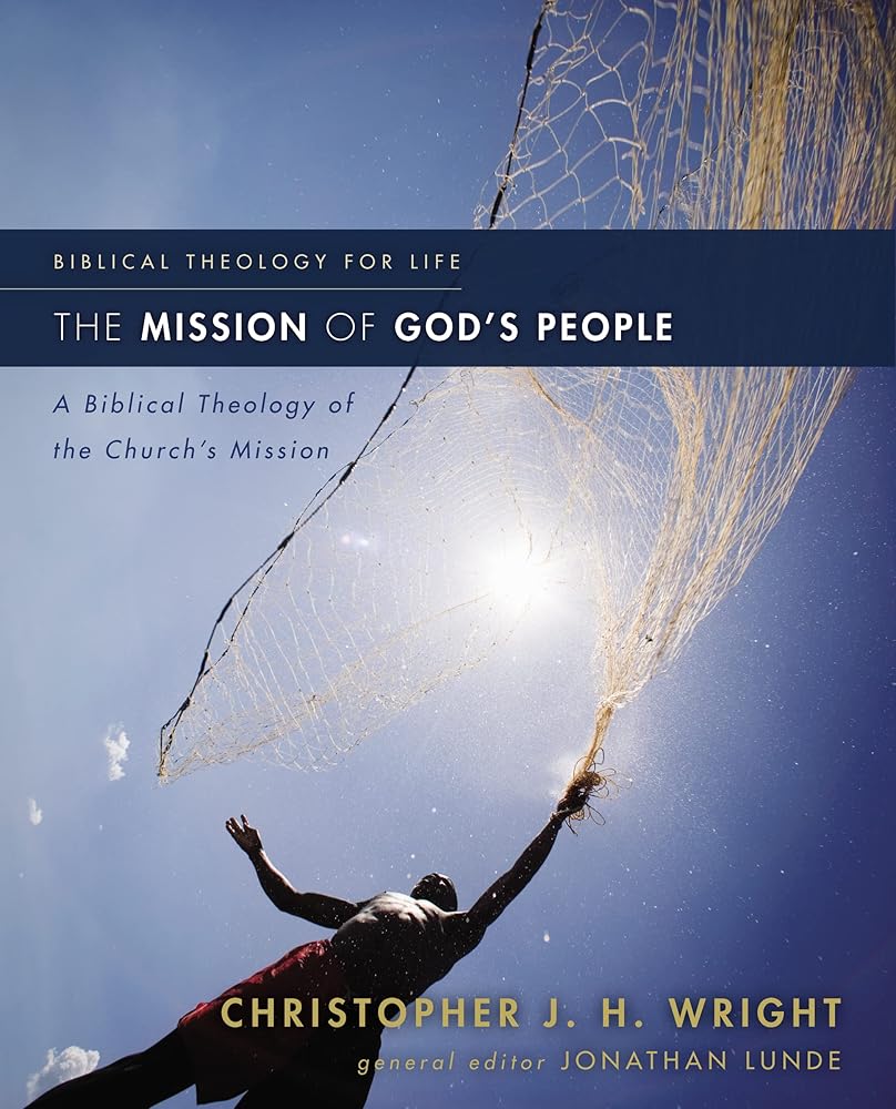 The Mission of God's People: A Biblical Theology of the Church’s Mission (Biblical Theology for Life) cover image