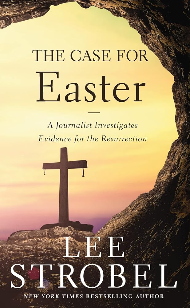 The Case for Easter: A Journalist Investigates Evidence for the Resurrection (Case for ... Series) cover image