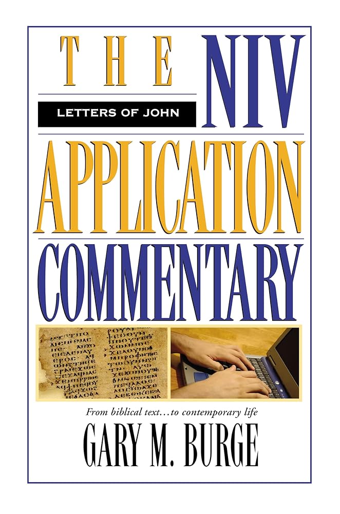 The Letters of John: The NIV Application Commentary: From Biblical Text...to Contemporary Life cover image