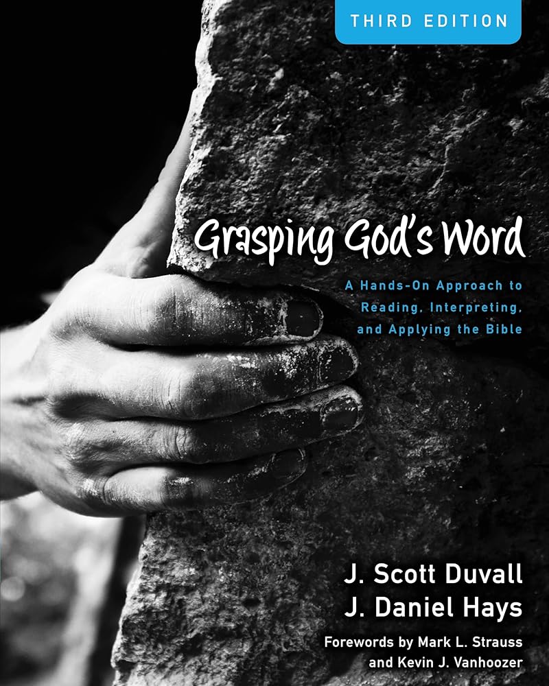 Grasping God's Word: A Hands-On Approach to Reading, Interpreting, and Applying the Bible cover image