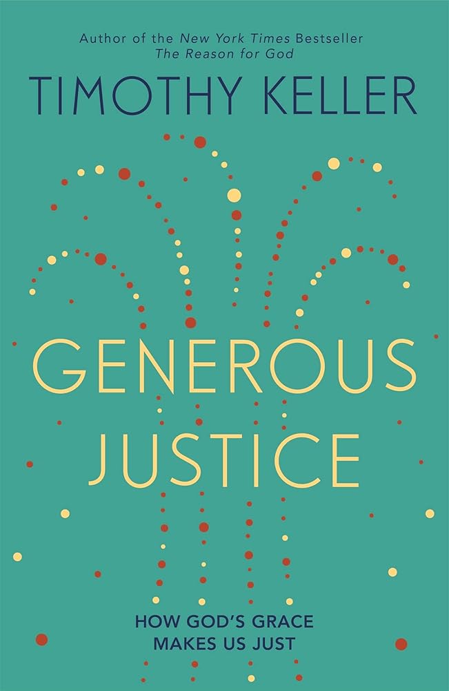 Generous Justice: How God's Grace Makes Us Just cover image