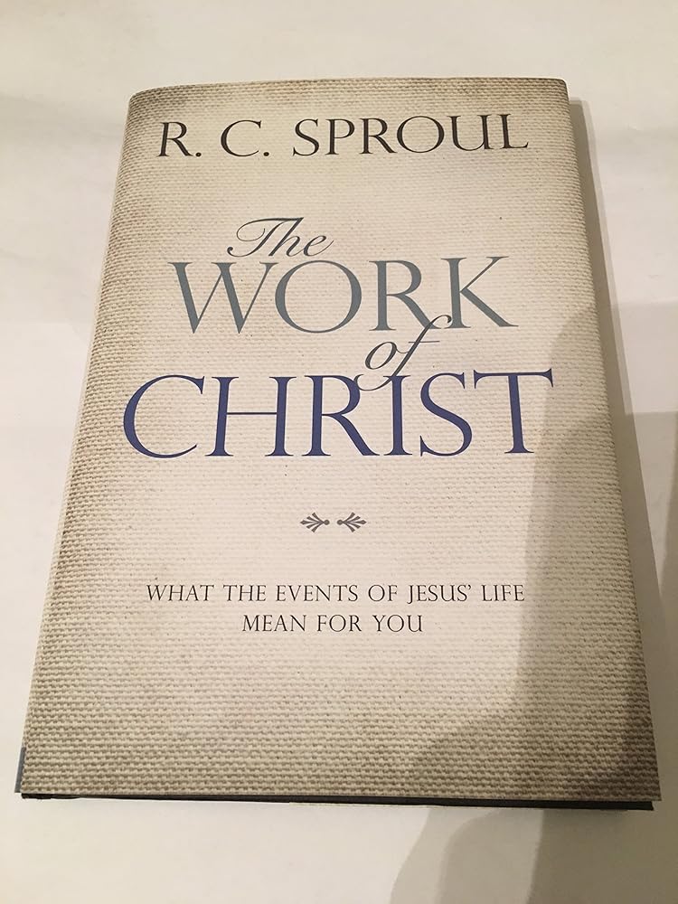The Work of Christ: What the Events of Jesus' Life Mean for You cover image