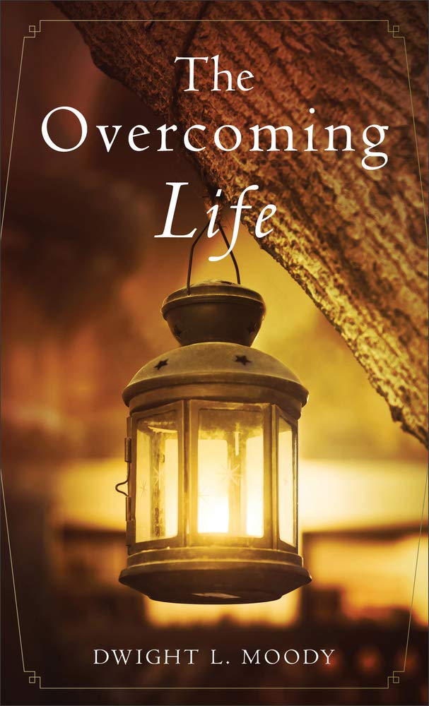 The Overcoming Life: And Other Sermons cover image