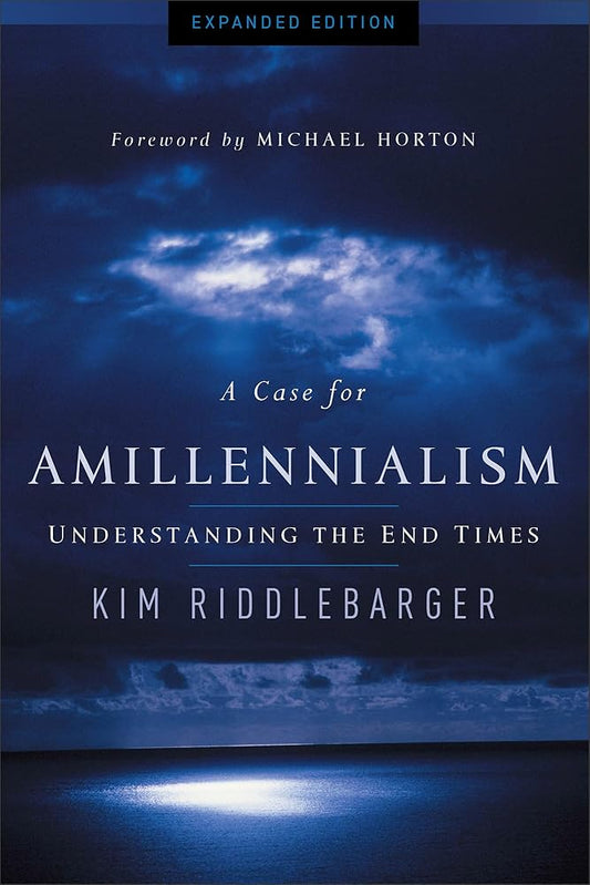 A Case for Amillennialism: Understanding the End Times cover image