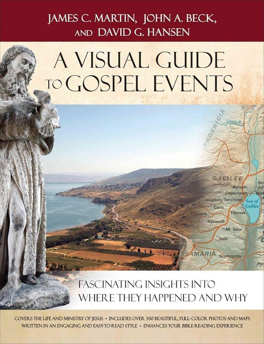 A Visual Guide to Gospel Events: Fascinating Insights into Where They Happened and Why cover image