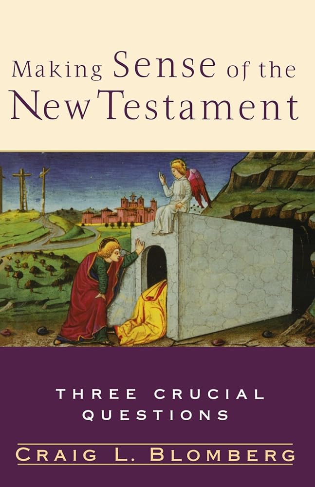 Making Sense of the New Testament: Three Crucial Questions cover image