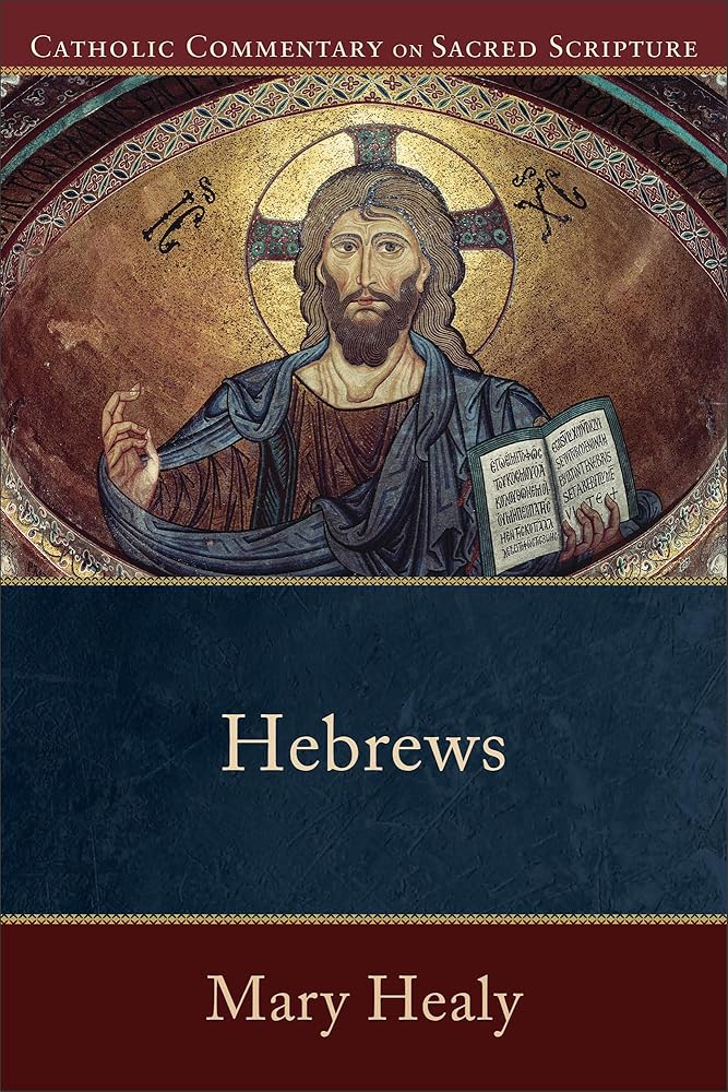 Hebrews: (A Catholic Bible Commentary on the New Testament by Trusted Catholic Biblical Scholars - CCSS) (Catholic Commentary on Sacred Scripture) cover image