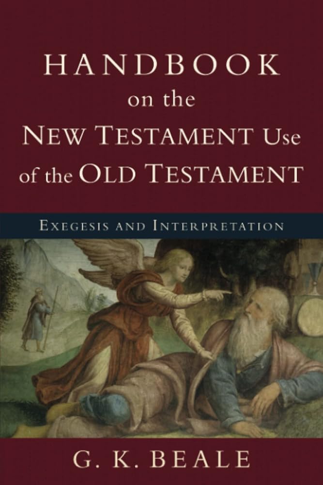 Handbook on the New Testament Use of the Old Testament: Exegesis And Interpretation cover image
