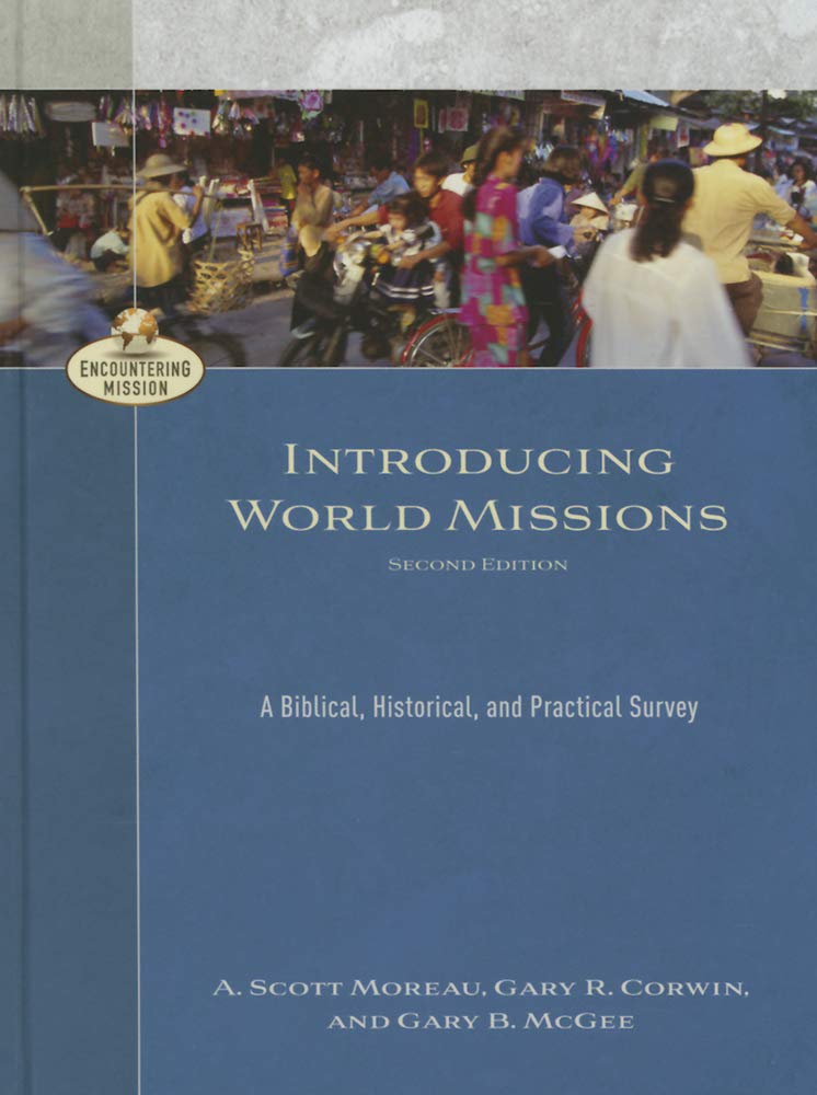 Introducing World Missions: A Biblical, Historical, and Practical Survey (Encountering Mission) cover image