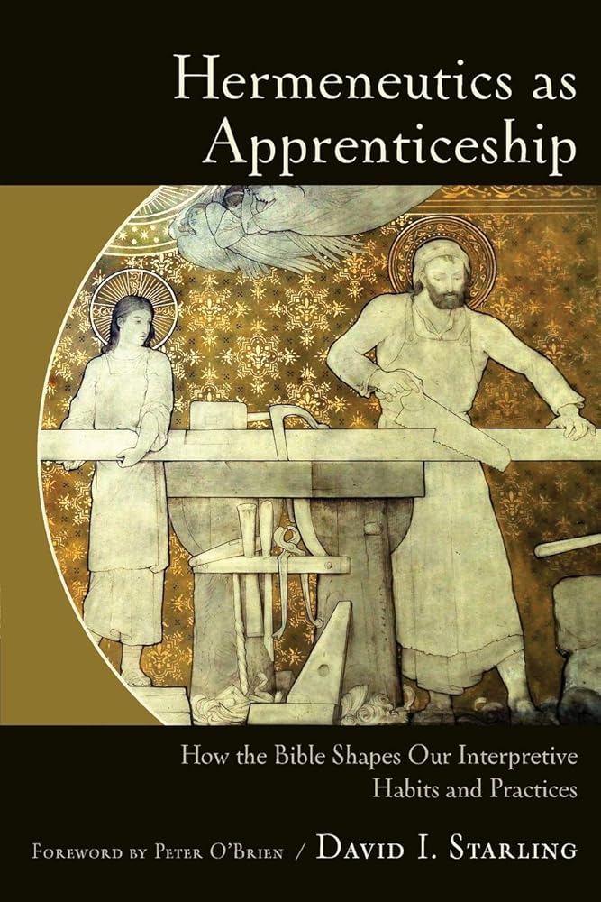 Hermeneutics as Apprenticeship: How the Bible Shapes Our Interpretive Habits and Practices cover image