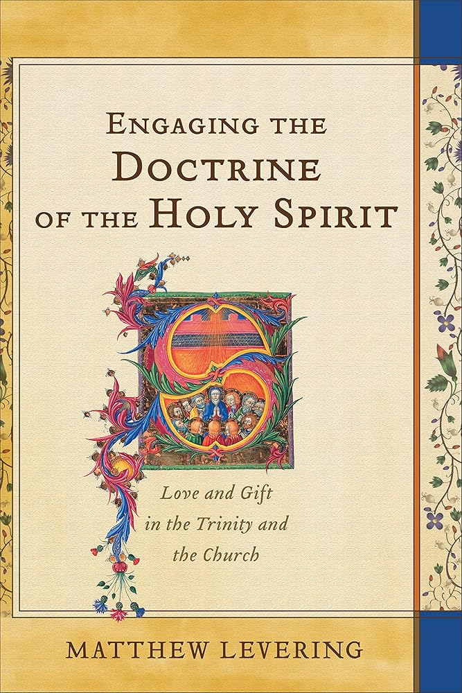 Engaging the Doctrine of the Holy Spirit: Love and Gift in the Trinity and the Church cover image