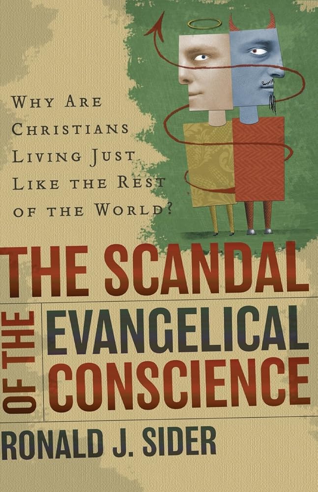 The Scandal of the Evangelical Conscience, Why Are Christians Living Just Like the Rest of the World? cover image