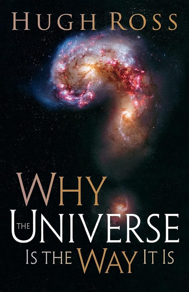 Why the Universe Is the Way It Is (Reasons to Believe) cover image