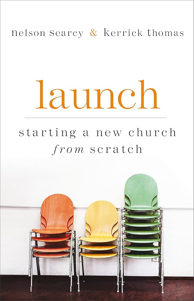 Launch: Starting a New Church from Scratch cover image