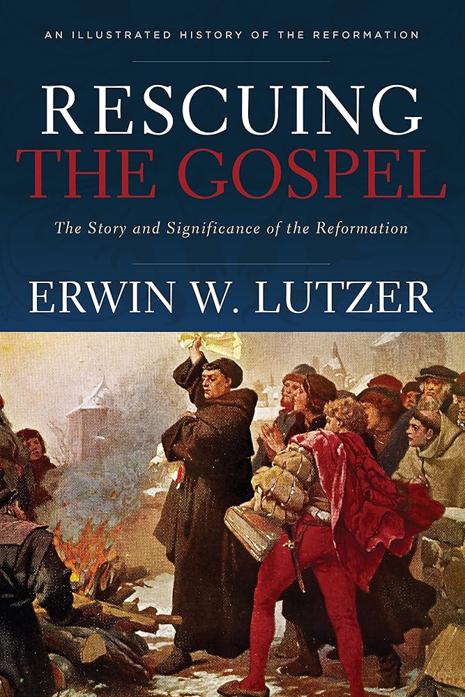 Rescuing the Gospel: The Story and Significance of the Reformation cover image