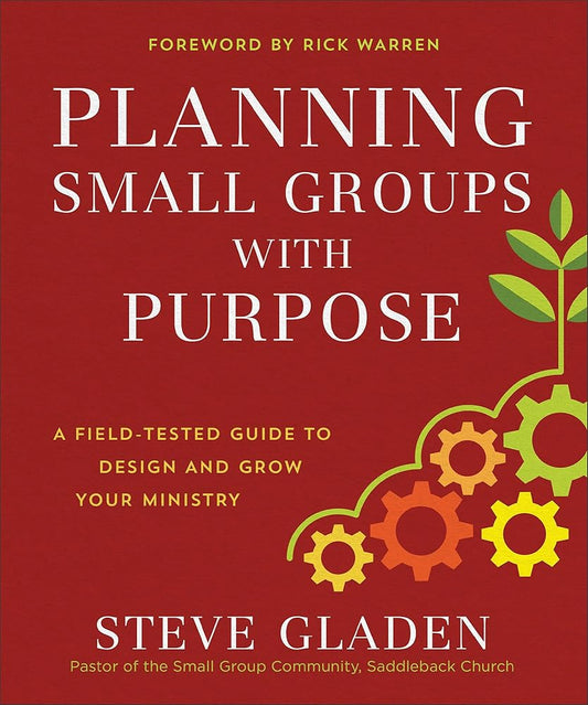 Planning Small Groups with Purpose: A Field-Tested Guide to Design and Grow Your Ministry cover image