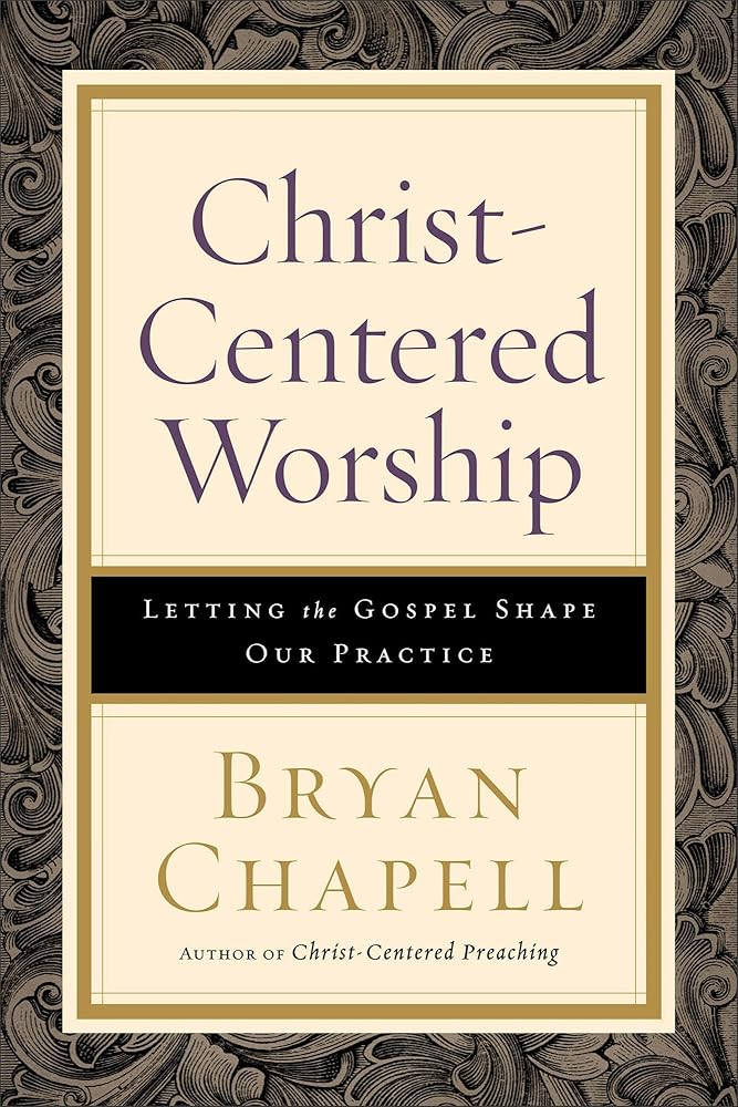 Christ-Centered Worship: Letting the Gospel Shape Our Practice cover image