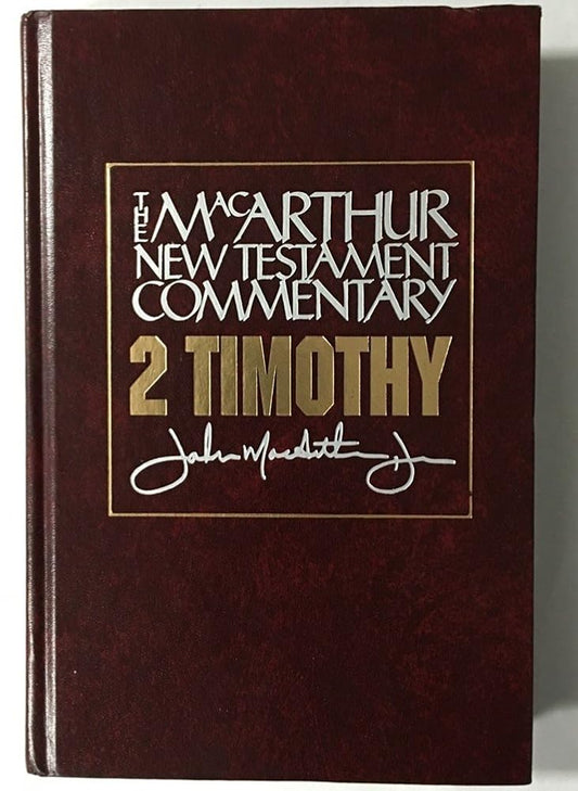 2 Timothy MacArthur New Testament Commentary (Volume 25) (MacArthur New Testament Commentary Series) cover image