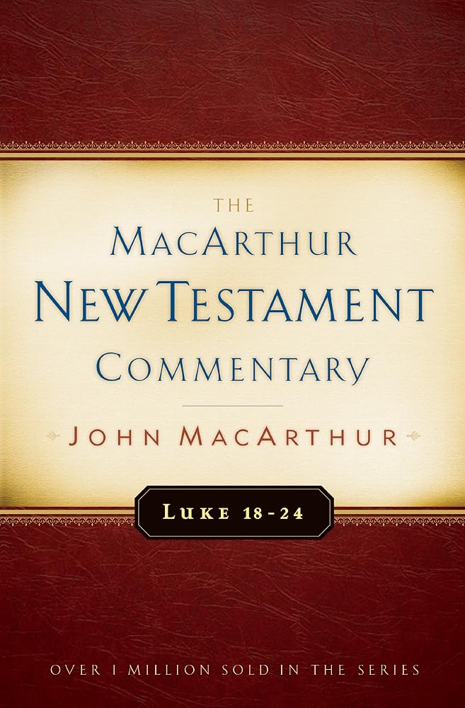 Luke 18-24 MacArthur New Testament Commentary (Volume 10) cover image