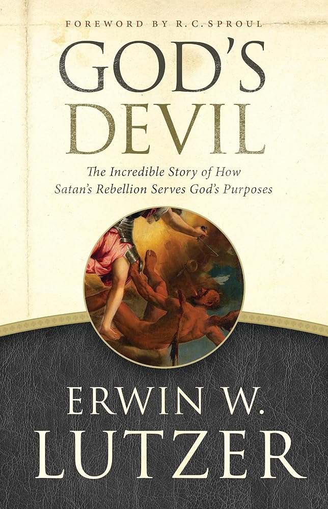 God's Devil: The Incredible Story of How Satan's Rebellion Serves God's Purposes cover image