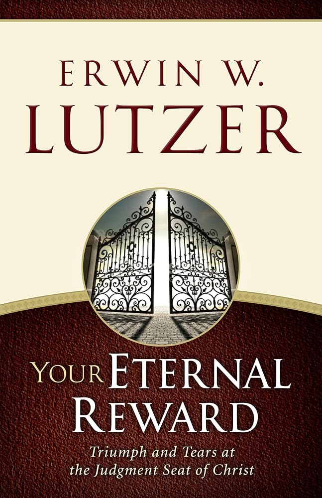 Your Eternal Reward: Triumph and Tears at the Judgment Seat of Christ cover image