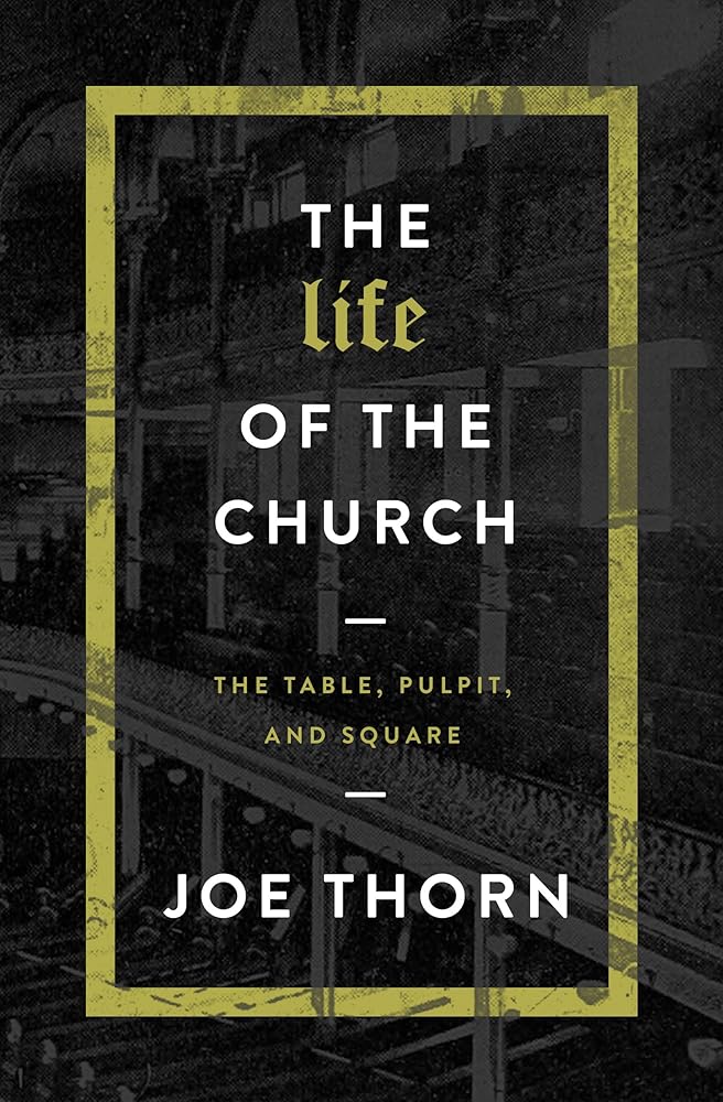 The Life of the Church: The Table, Pulpit, and Square cover image