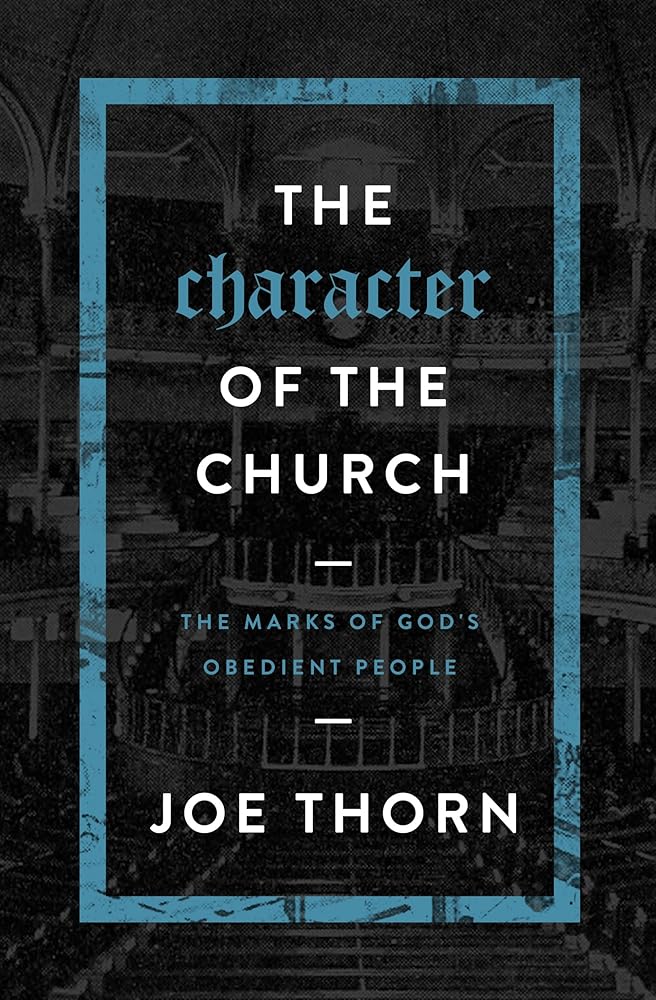 The Character of the Church: The Marks of God's Obedient People cover image