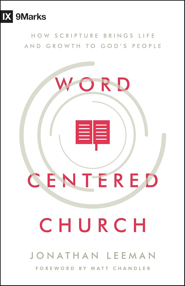 Word-Centered Church: How Scripture Brings Life and Growth to God's People cover image