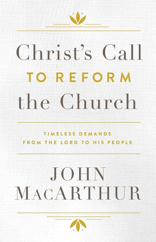 Christ's Call to Reform the Church: Timeless Demands From the Lord to His People cover image