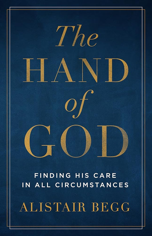 The Hand of God: Finding His Care in All Circumstances cover image