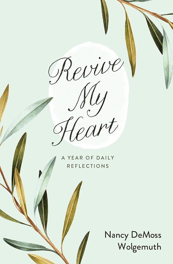 Revive My Heart: A Year of Daily Reflections cover image