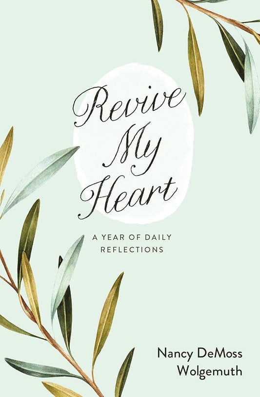 Revive My Heart: A Year of Daily Reflections cover image