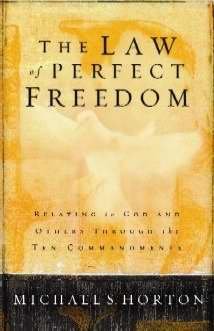 The Law of Perfect Freedom: Relating to God and Others through the Ten Commandments cover image