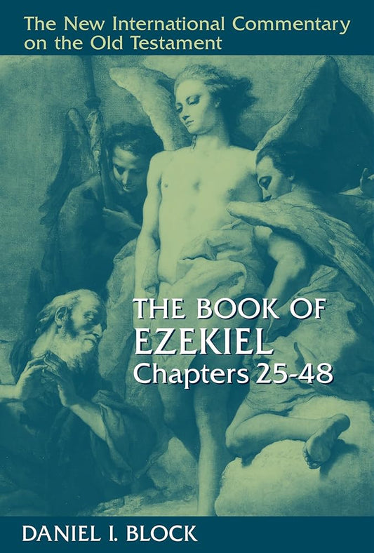 The Book of Ezekiel, Chapters 25–48 (New International Commentary on the Old Testament (NICOT)) cover image
