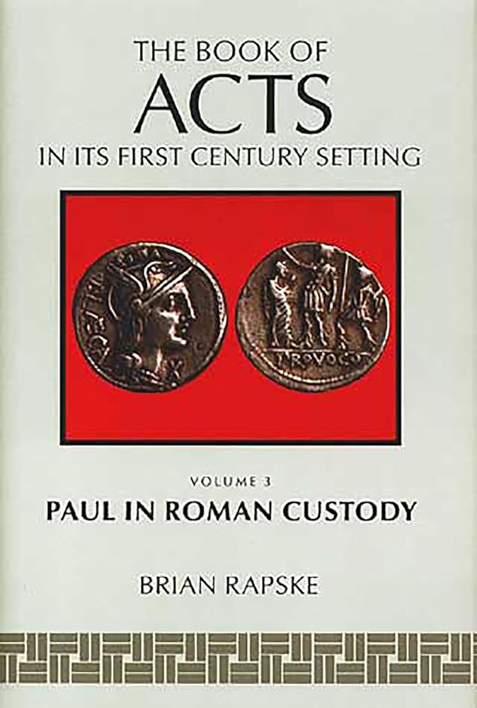 The Book of Acts: Vol. 3, Paul in Roman Custody (The Book of Acts in Its First Century Setting (BAFCS)) cover image