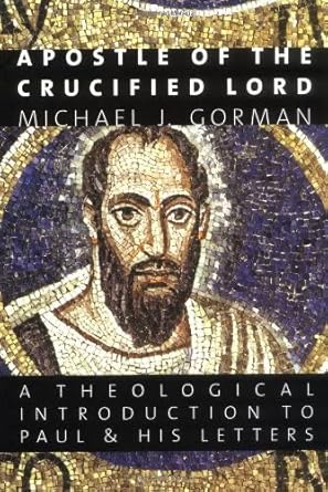 Apostle of the Crucified Lord: A Theological Introduction to Paul and His Letters cover image