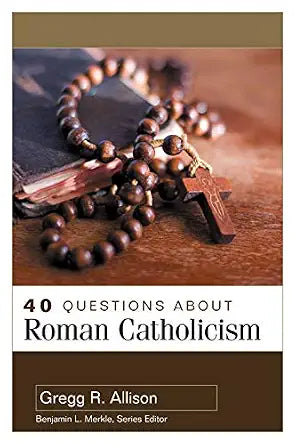 40 Questions About Roman Catholicism cover image