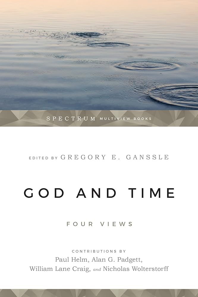 God and Time: Four Views (Spectrum Multiview Book Series) cover image
