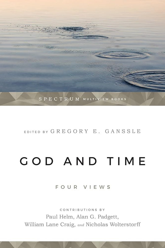 God and Time: Four Views (Spectrum Multiview Book Series) cover image