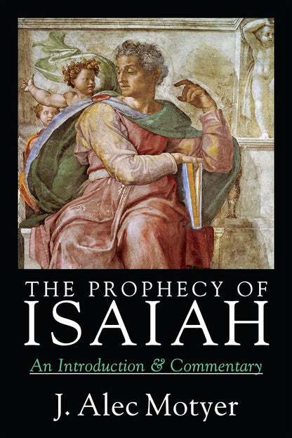 The Prophecy of Isaiah: An Introduction Commentary cover image