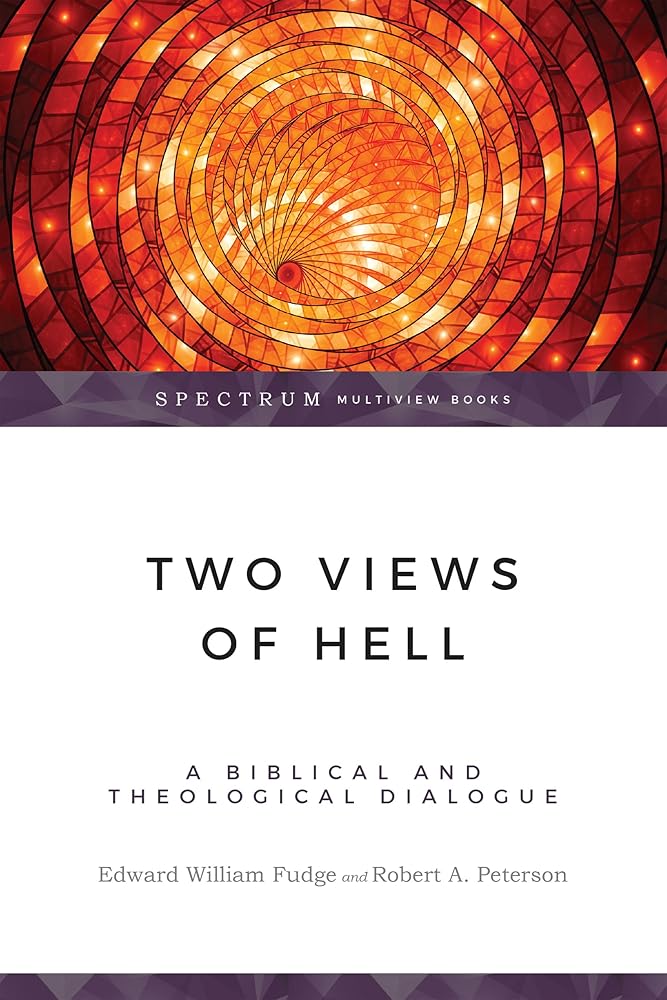Two Views of Hell: A Biblical & Theological Dialogue (Spectrum Multiview Book Series) cover image