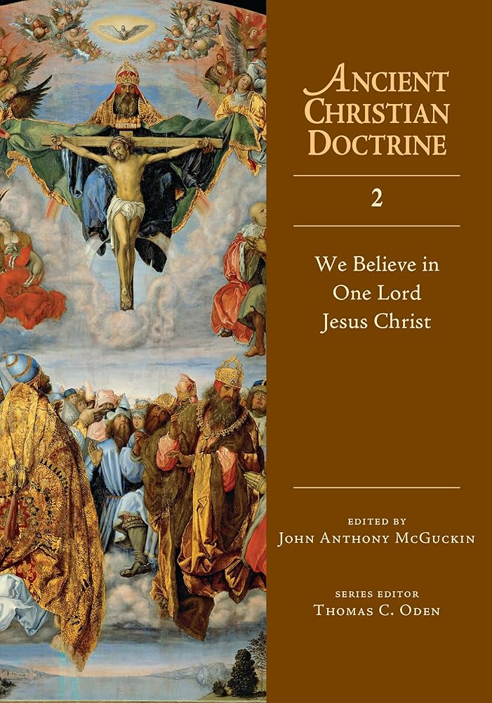 We Believe in One Lord Jesus Christ (Volume 2) (Ancient Christian Doctrine Series) cover image